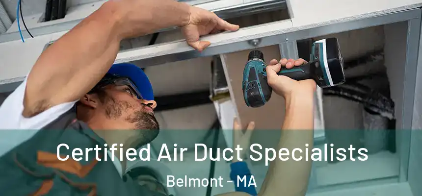 Certified Air Duct Specialists Belmont - MA
