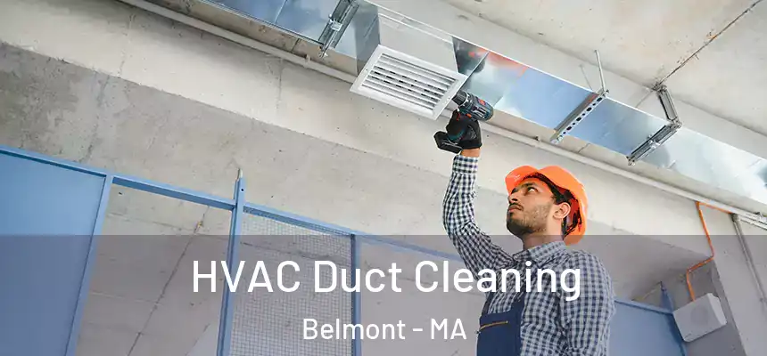  HVAC Duct Cleaning Belmont - MA