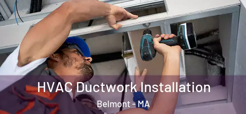  HVAC Ductwork Installation Belmont - MA