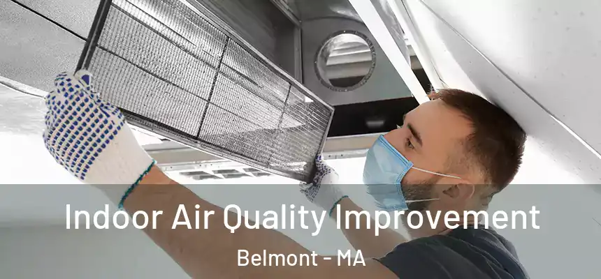  Indoor Air Quality Improvement Belmont - MA