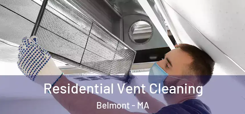  Residential Vent Cleaning Belmont - MA
